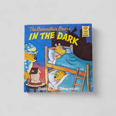 The Berenstain Bears In the Dark by Stan Berenstain, Jan Berenstain - Books Worth Keeping
